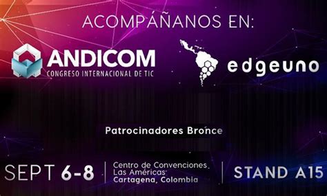 Edgeuno En El Congreso Andicom Prensario Tila