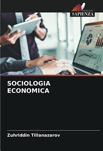 SOCIOLOGIA ECONOMICA Italian Edition By Zuhriddin Tillanazarov