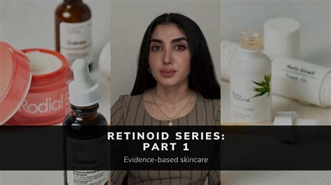 Everything You Need To Know About Retinoids Evidence Based Skin Care