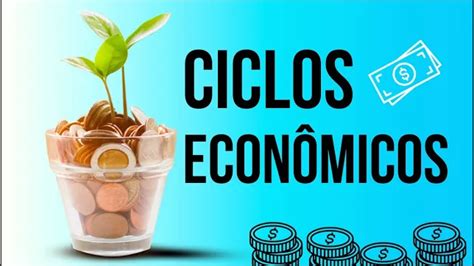 O Que São Ciclos Econômicos E Como Eles Funcionam Cosdezembro Costv