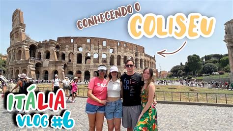 VLOG ITÁLIA 6 Coliseu Arena YouTube