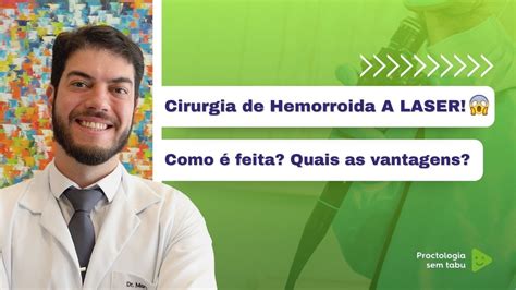 Cirurgia De Hemorroida A Laser Quais As Vantagens Como Feita Youtube