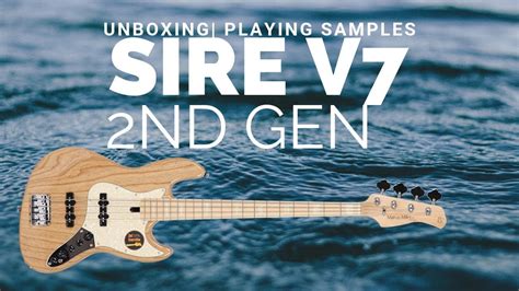 Sire V7 2nd Generation Follow Up And Unboxing Youtube