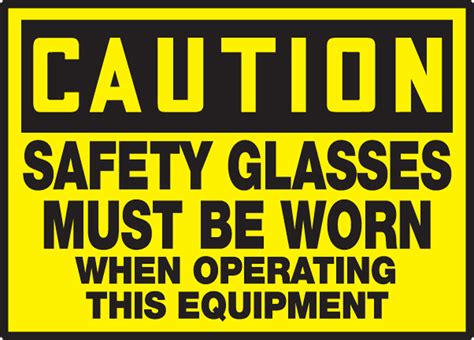 Safety Glasses Must Be Worn Osha Caution Safety Label Lppe608