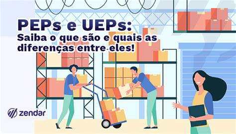 PEPs e UEPs o que são e quais as diferenças entre eles