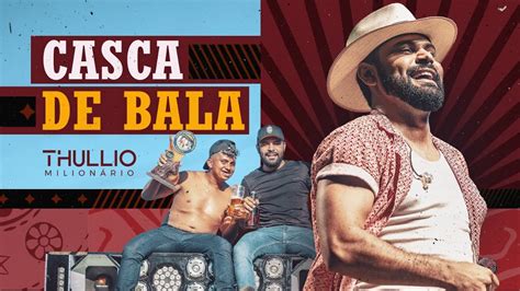 Casca De Bala Thullio Milion Rio Clipe Oficial Youtube