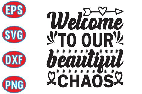 Welcome To Our Beautiful Chaos Graphic By Design Slash · Creative Fabrica