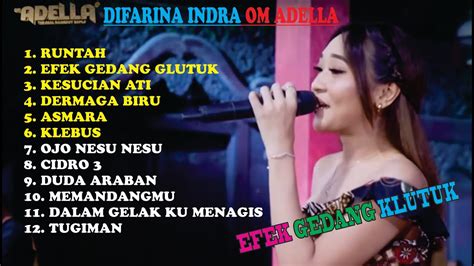 Runtah Difarina Indra Adella Om Adella Terbaru Full Album Tanpa