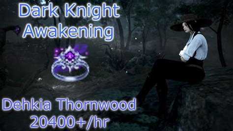 BDO Dehkia Thornwood Dark Knight Awakening 20400 Hr Lv2 YouTube