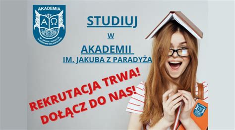 Akademia Im Jakuba Z Parady A Rekrutacja Na Studia