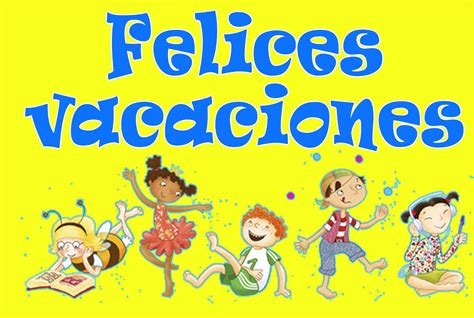 Felices Vacaciones Escolares