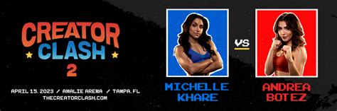 Creator Clash 2 Adds Andrea Botez Vs Michelle Khare For April 15 Card Big Fight Weekend