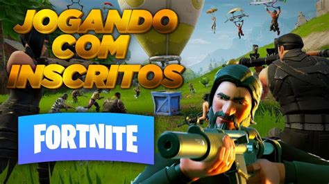 Jogando Os Inscritos Fortnite Ao Vivo Youtube