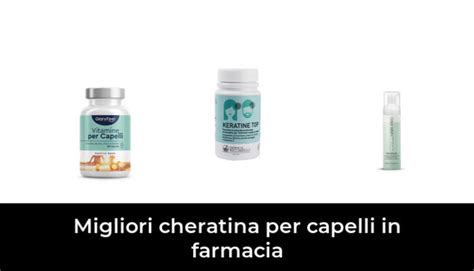 Migliori Cheratina Per Capelli In Farmacia Nel Recensioni