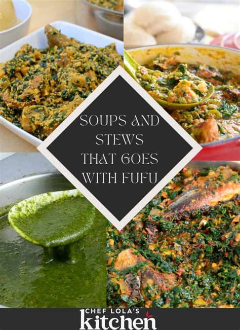 Delicious Soups And Stews That Goes With Fufu Chef Lolas Kitchen