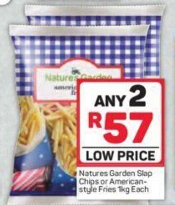 Natures Garden Slap Chips Or American Style Fries Kg Each Offer At