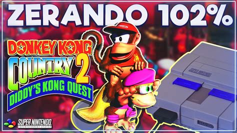 Jogando Donkey Kong Country 2 Diddy Kong s Quest Ao vivo ATÉ ZERAR