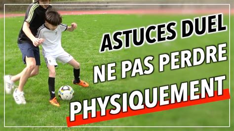 Comment Gagner Ses Duels Physiques Youtube