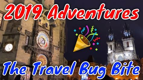 The Travel Bug Bites 2019 Adventures Youtube