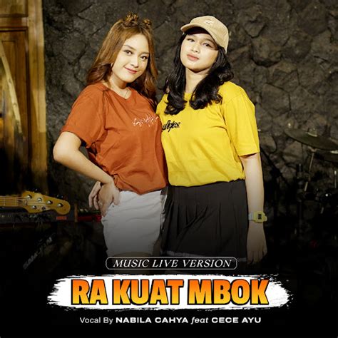 Ra Kuat Mbok Feat Cece Ayu Live YouTube Music