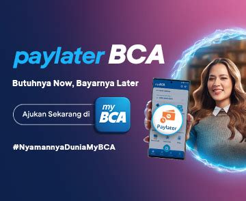 Syarat Dan Ketentuan Paylater Bca Yang Punya Limit Kredit Hingga Rp