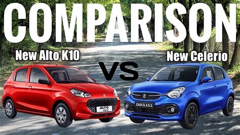 New Alto K10 Vs New Celerio Comparison Youtube