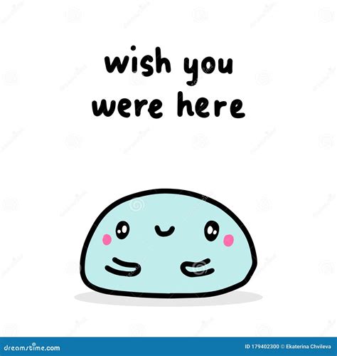 Wish You Were Here Hand Drawn Vector Illustration With Mochi