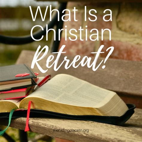 What Is a Christian Retreat? - Retreat Center Nashville - The Hiding Place