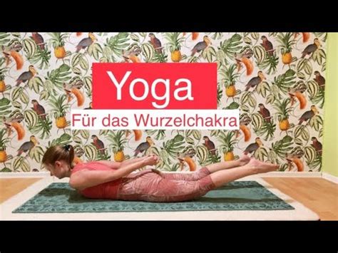 Yoga F R Das Wurzelchakra Minuten Youtube