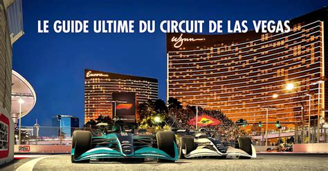 Circuit De Las Vegas Le Guide Ultime Formule 1