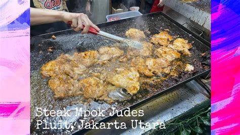 Steak Mpok Judes The Best Affordable Steak At Pluit Jakarta Must