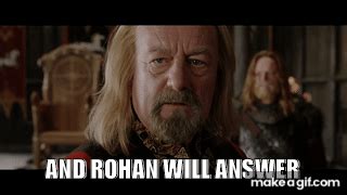 Gondor Calls For Aid And Rohan Will Answer On Make A