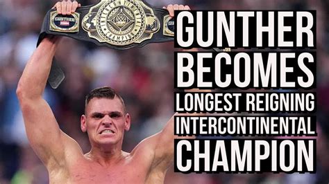 Gunther Becomes Longest Reigning Wwe Intercontinental Champion Of All