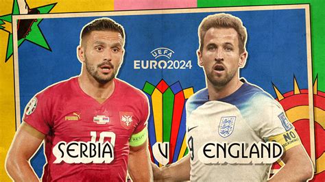 Uefa Euro 2024 Serbia V England How To Watch And Follow Live On Tv