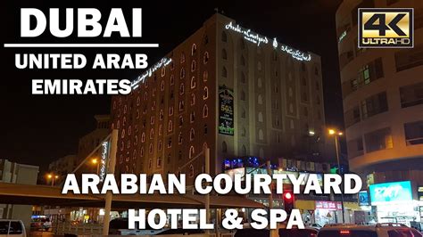 A Look Around The Arabian Courtyard Hotel In Dubai 4k Youtube