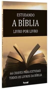 Estudando A B Blia Livro Por Livro Chaves Para Estudar Todos Os