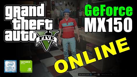 GTA V Online Grand Theft Auto V Online Gameplay GeForce MX150