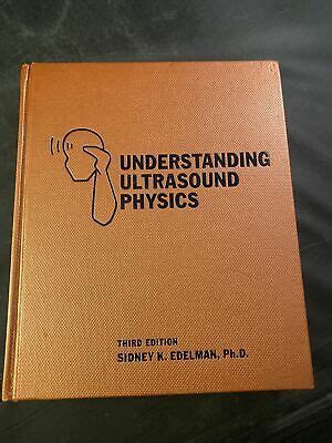 Understanding Ultrasound Physics Edelman Rd Edition Pages Solution