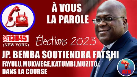 30 9 23 LIBRE ANTENNE JP BEMBA SOUTIENDRA FATSHI EN 2023 FAYULU