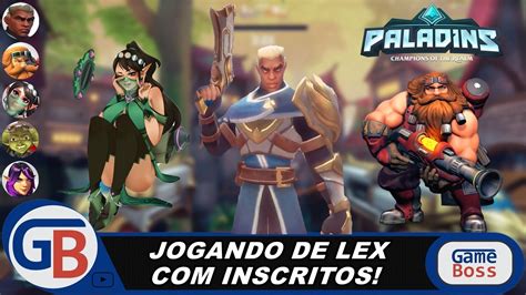 PALADINS JOGANDO DE LEX UM CASUAL INSCRITOS YouTube