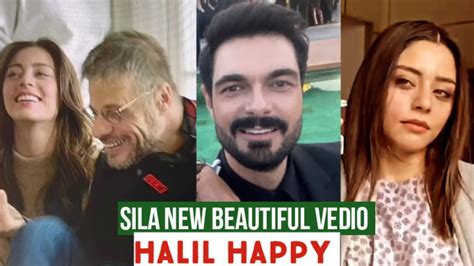 Sila Turkoglu New Vedio Halil Ibrahim Ceyhan Happy Youtube