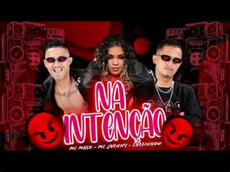 Chefinhow Mc Mask Feat Mc Jhenny Na Inten O Breg Funk Bregafunk