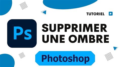 Comment Enlever Une Ombre Sur Photoshop Youtube