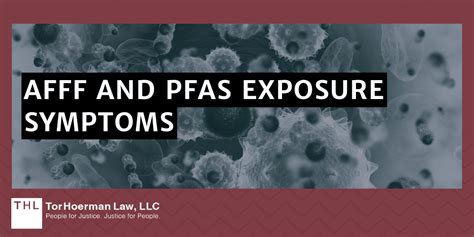 AFFF PFAS Lawsuit: PFAS Exposure Symptoms | 2023 Guide