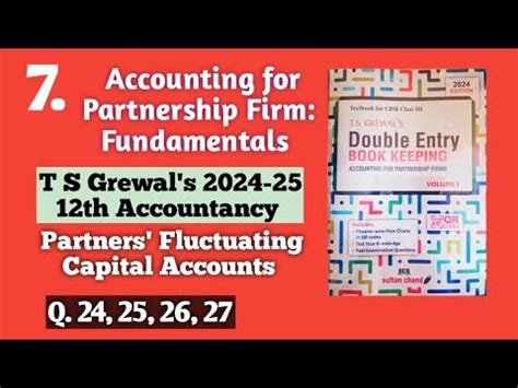 7 Partnership Fundamentals T S Grewal S Solutions 24 25 26 27