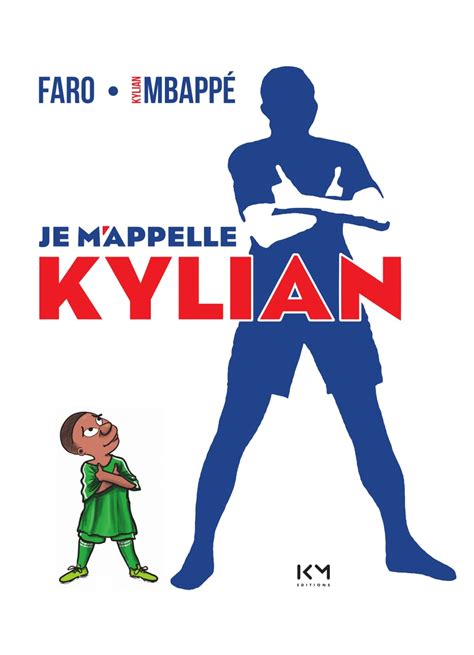 Amazon Fr Je M Appelle Kylian Faro Mbapp Kylian Livres