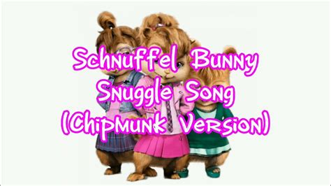 Schnuffel Bunny Snuggle Song Chipmunk Version Audio Youtube