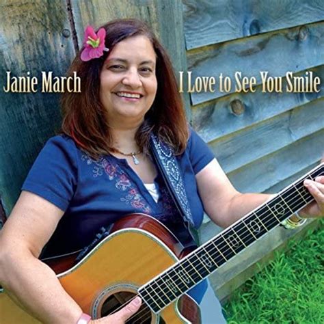 I Love To See You Smile By Janie March On Amazon Music Uk