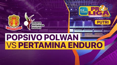 Putri Jakarta Popsivo Polwan Vs Jakarta Pertamina Enduro Full Match