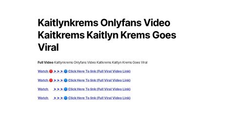 Kaitlynkrems Onlyfans Video Kaitkrems Kaitlyn Krems Goes Viral